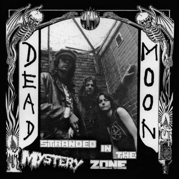 Dead Moon - Stranded In The Mystery Zone - LP