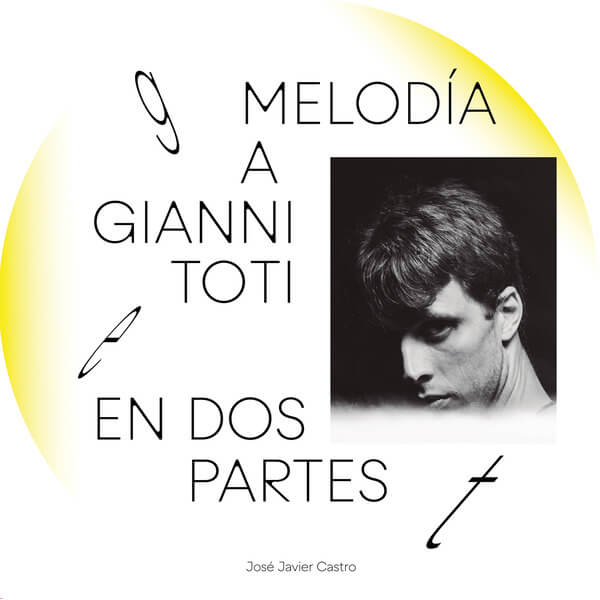 Jose Javier Castro - Melodia a Gianni Toti en Dos Partes - 7"