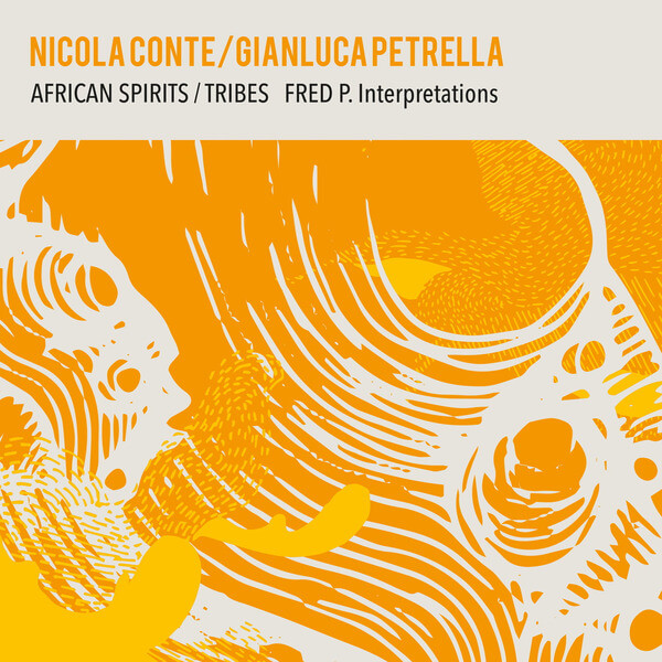 Nicola Conte & Gianluca Petrella - African Spirits / Tribes - Fred P. Interpretations - 12"