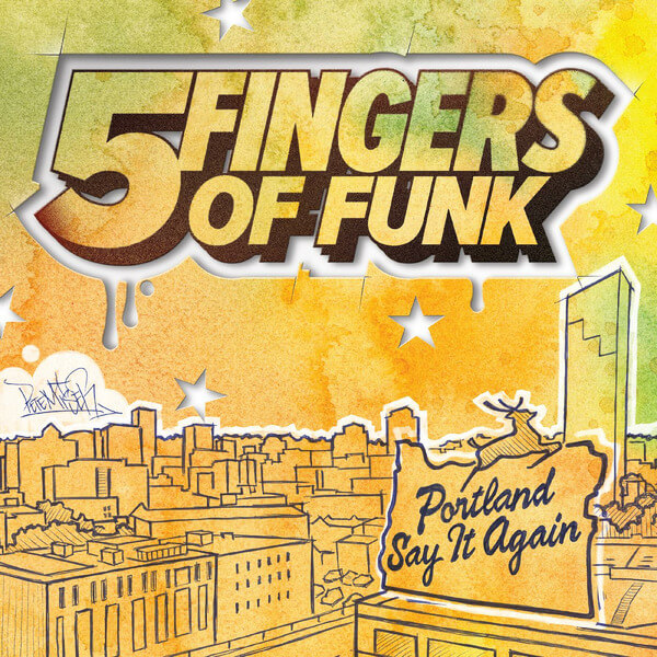 Five Fingers of Funk - Portland Say It Again - LP