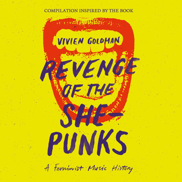 VA - Vivien Goldman Presents Revenge Of The She-Punks - 2LP