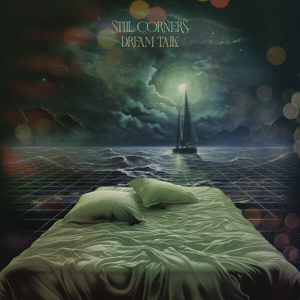 Still Corners - Dream Talk - LP