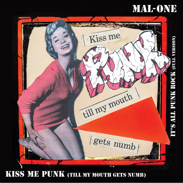 Mal-One - Kiss Me Punk - 7"