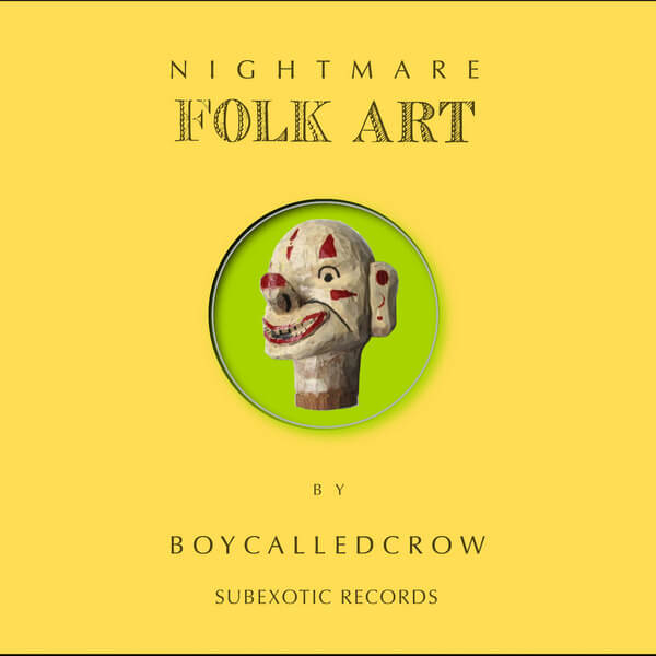 Boycalledcrow - Nightmare Folk Art - LP
