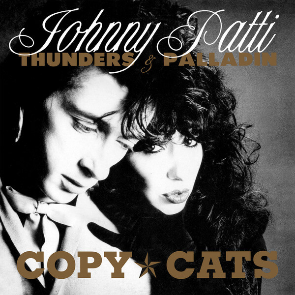 Johnny Thunders & Patti Palladin - Copy Cats - CD