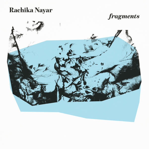 Rachika Nayar - fragments (expanded) - LP