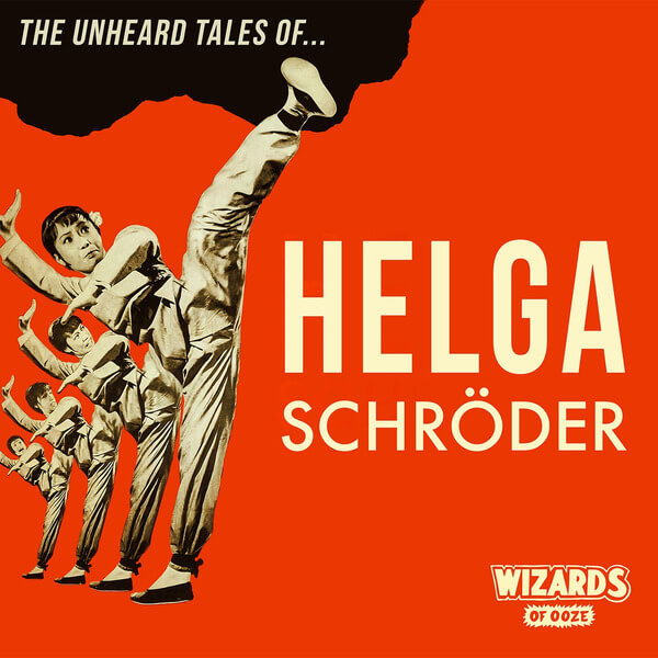Wizards Of Ooze - Helga Schroder - LP