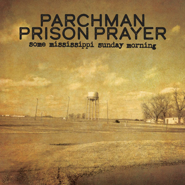 Parchman Prison Prayer - Some Mississippi Sunday Morning - LP