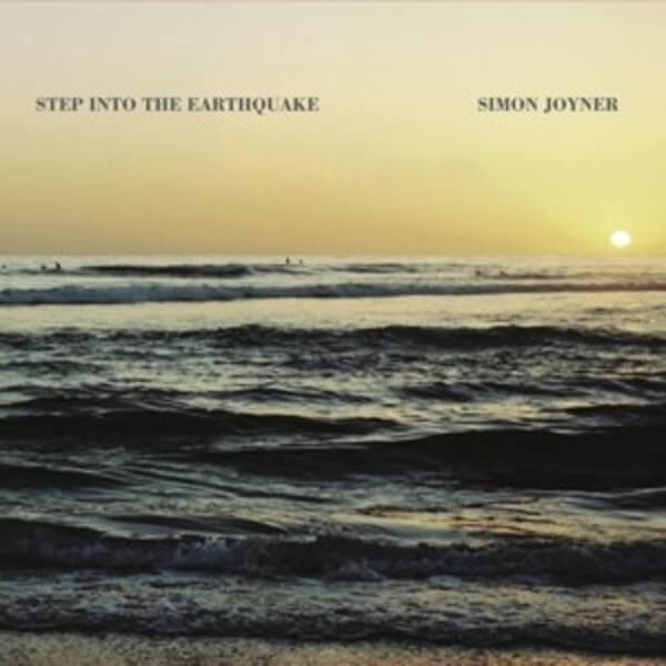 Simon Joyner - Step Into The Earthquake - CD