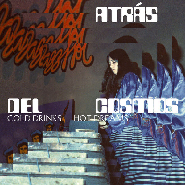 Atras del Cosmos - Cold Drinks, Hot Dreams - LP