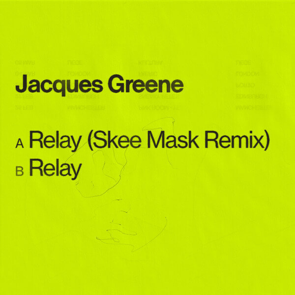 Jacques Greene - Relay - 12"