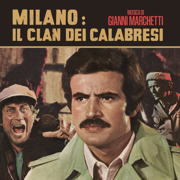 Gianni Marchetti - Milano: Il Clan Dei Calabresi - 7"