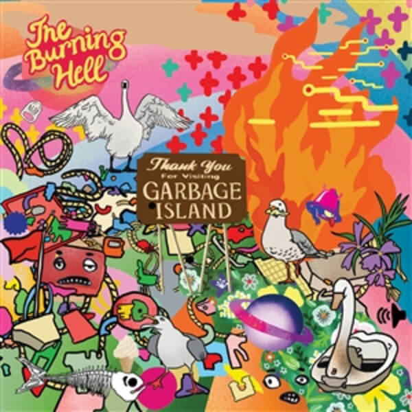 The Burning Hell - Garbage Island - LP