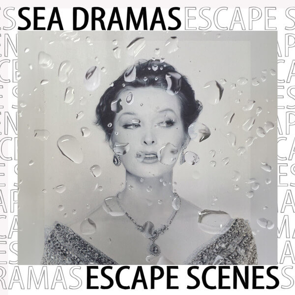 Sea Dramas - Escape Scenes - CD