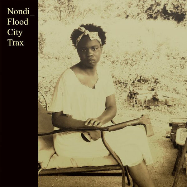 Nondi_ - Flood City Trax - LP