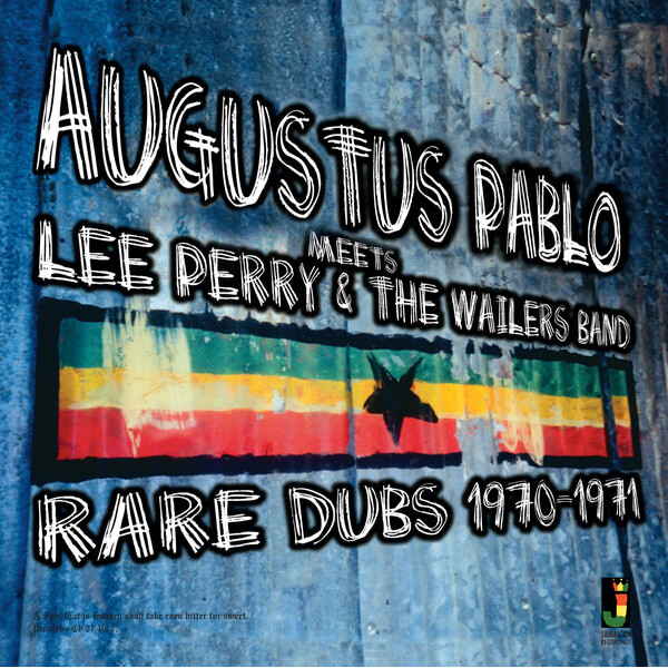 Augustus Pablo Meets Lee Perry & The Wailers Band - Rare Dubs 1970-1971 - LP
