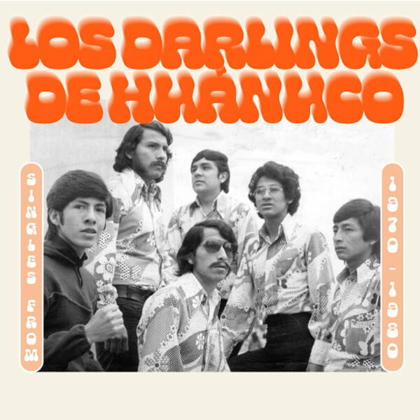 Los Darling de Huanuco - Singles From 1970 - 1980 - LP