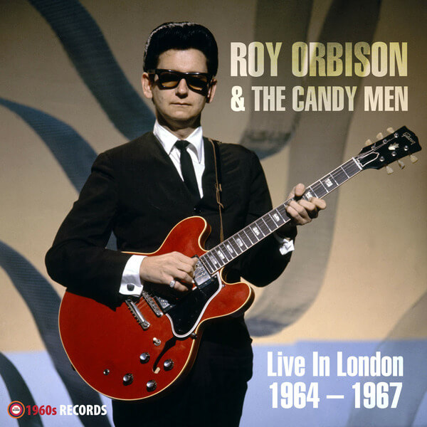 Roy Orbison & The Candy Men - Live In London 1964-1967 - LP