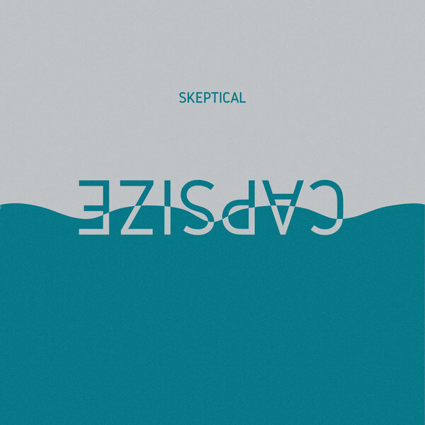 Skeptical - Capsize - 12"