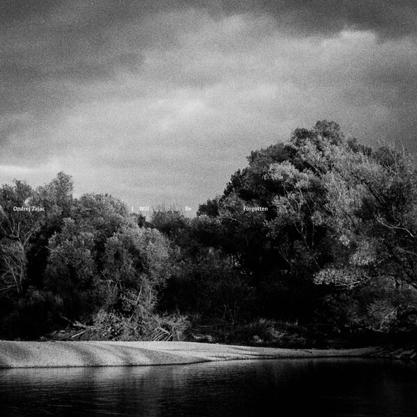 Ondrej Zajac - I Will Be Forgotten - LP