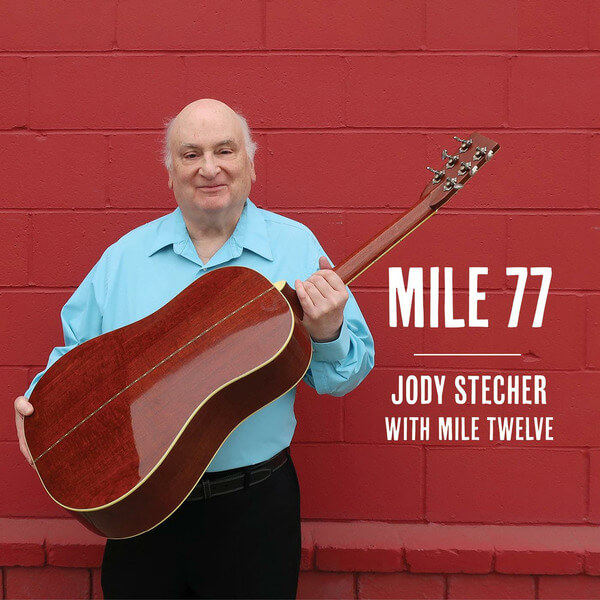 Jody Stecher with Mile Twelve - Mile 77 - CD