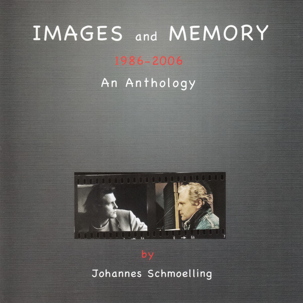 Johannes Schmoelling - Images And Memory (1986 – 2006 an Anthology) - 2CD