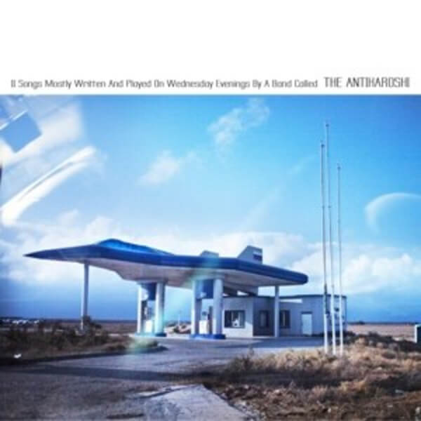 The Antikaroshi - 11 Songs Mostly Written And Played On Wednesday... - LP