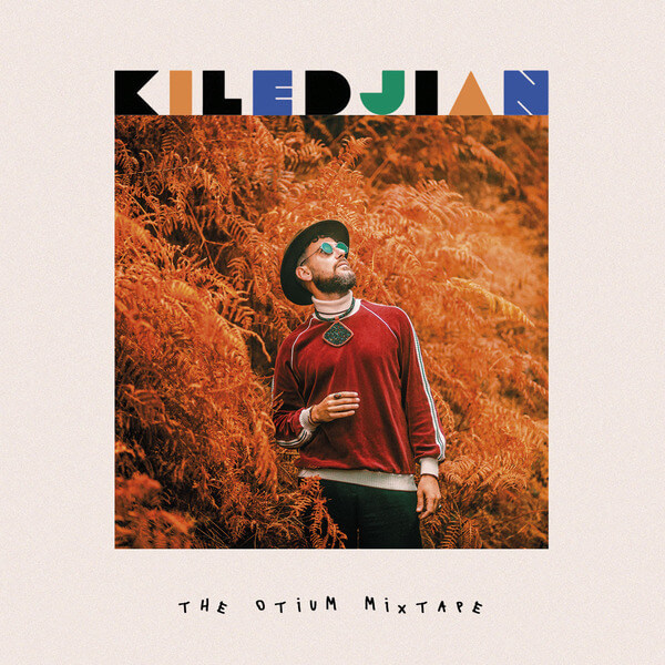 Kiledjian - The Otium Mixtape - LP