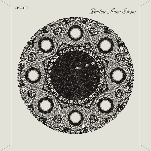 Pauline Anna Strom - Spectre - LP