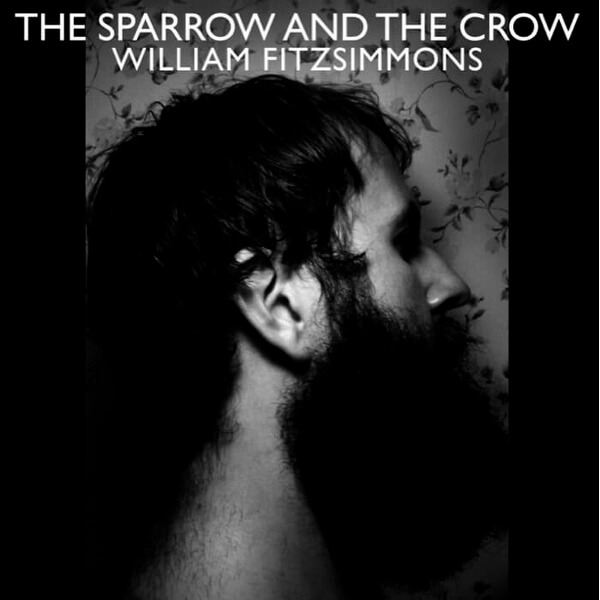 William Fitzsimmons - The Sparrow And The Crow + Derivatives (RSD) - 2LP