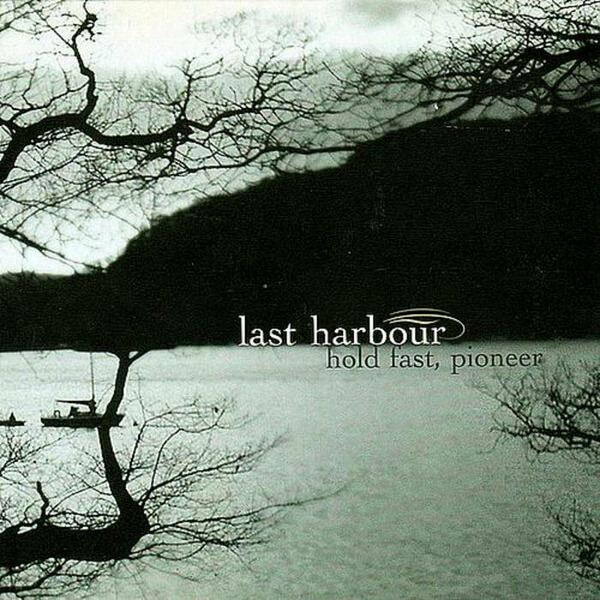 Last Harbour - Hold Fast, Pioneer - CD
