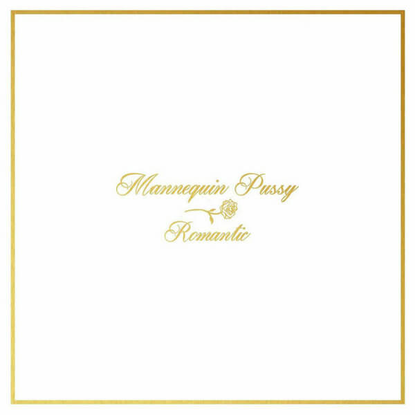 Mannequin Pussy - Romantic - LP