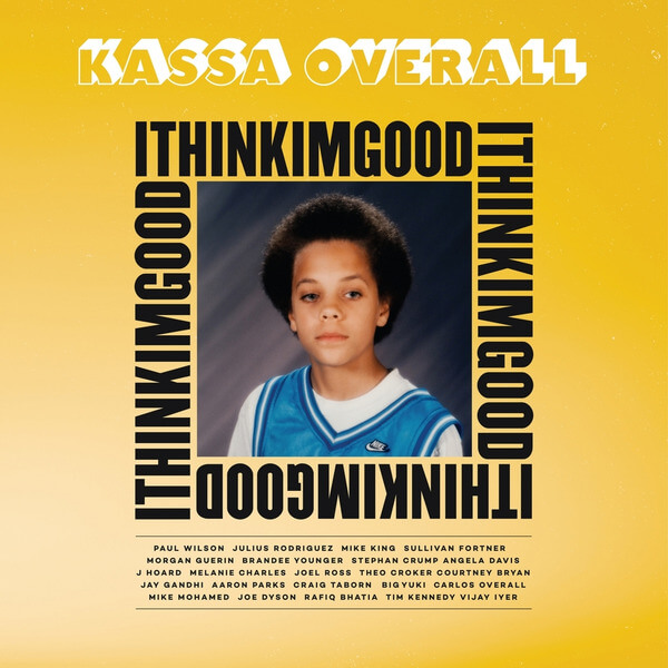 Kassa Overall - I Think I’M Good - CD