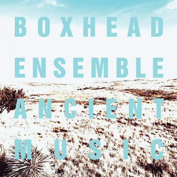 Boxhead Ensemble - Ancient Music - 2CD