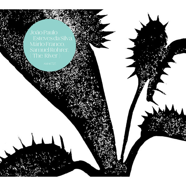 Joao Paulo Esteves da Silva Trio w/ Mario Franco & Samuel Rohrer - The River - CD