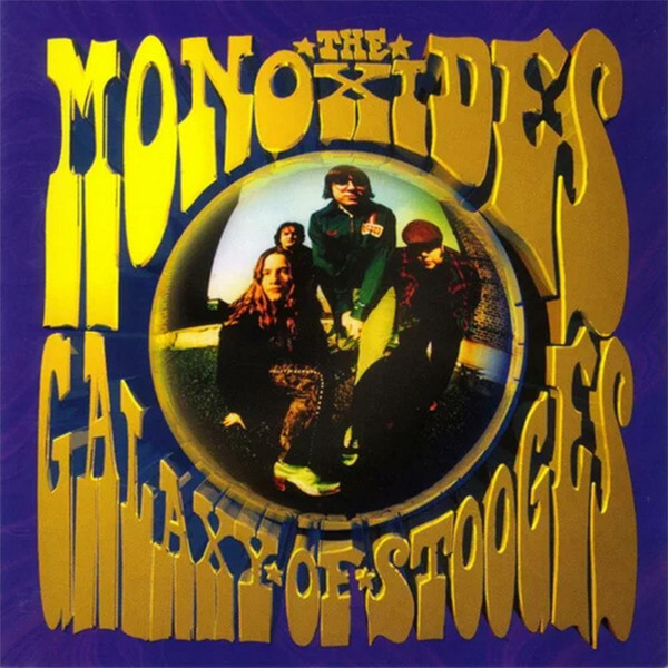 The Monoxides - Galaxy of Stooges - LP