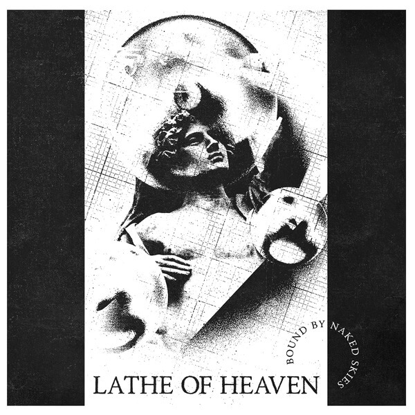 Lathe Of Heaven - Bound By Naked Skies - LP