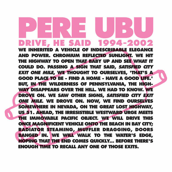 Pere Ubu - Drive, He Said 1994-2002 - 4LP