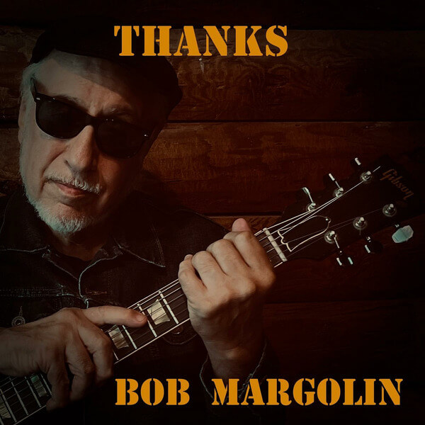 Bob Margolin - Thanks - CD