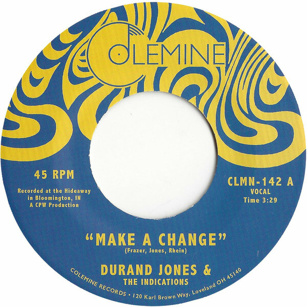 Durand Jones & The Indications - Make A Change / Is It Any Wonder? - 7"
