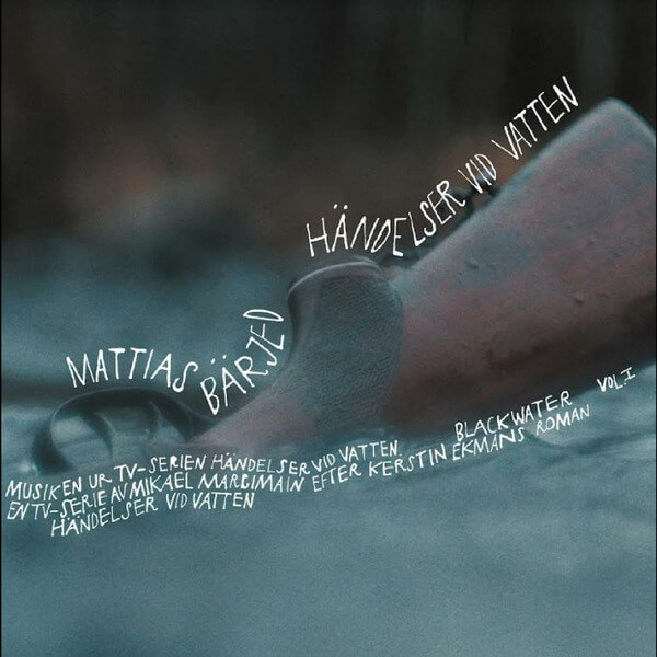 Mattias Barjed - Handelser Vid Vatten Vol. 1 - LP