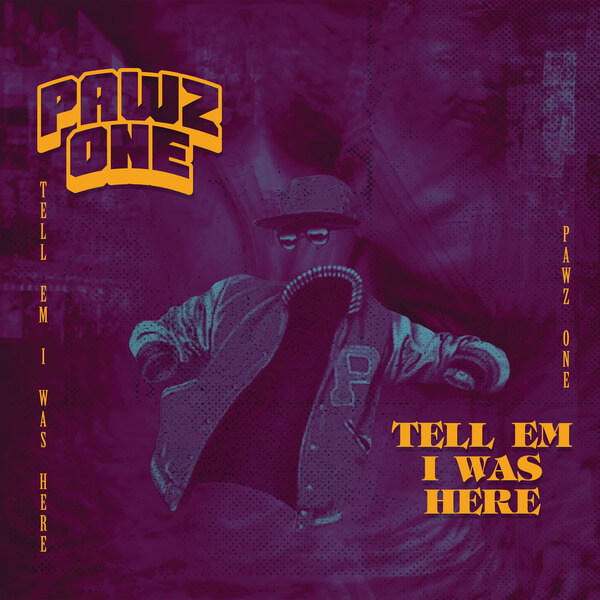 Pawz One - Tell Em I Was Here - 12"