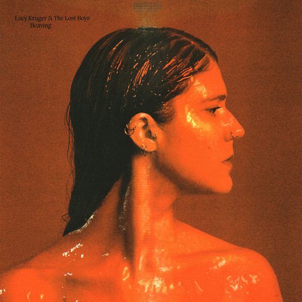 Lucy Kruger & The Lost Boys - Heaving - LP