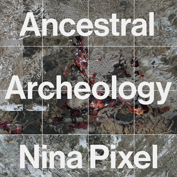Nina Pixel - Ancestral Archeology - 2LP