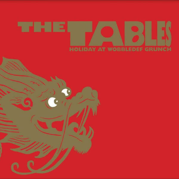 The Tables - Holiday at Wobbledef Grunch - LP