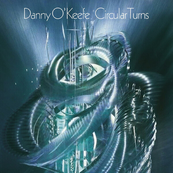 Danny O'Keefe - Circular Turns - 2CD