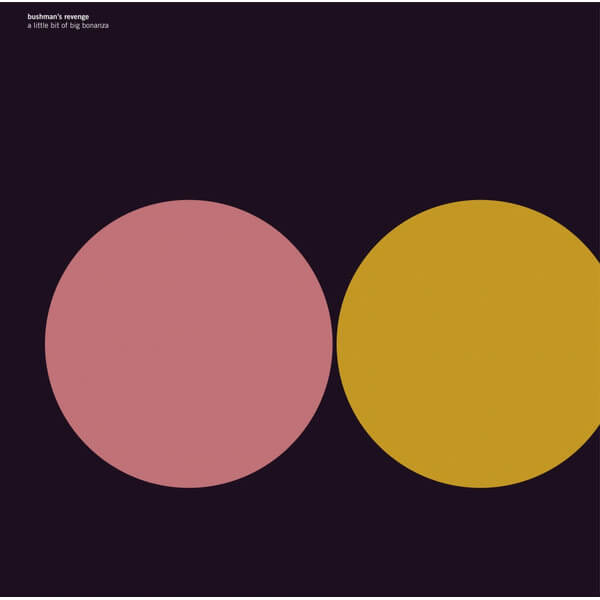Bushmans Revenge - A Little Bitof Big Bonanza - CD