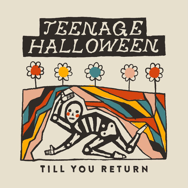 Teenage Halloween - Till You Return - LP