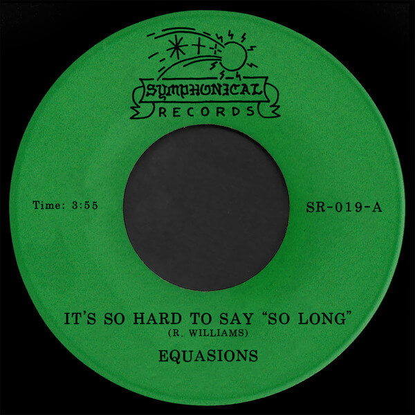Equasions - It's so Hard to Say "So Long" / World of Loneliness - 7"