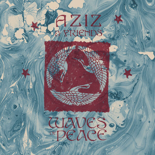 Aziz & Friends - Waves Of Peace - 2LP